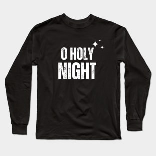 O Holy Night Long Sleeve T-Shirt
